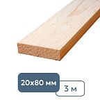 Доска строганая техсушки 20 x 80 x 3000 мм